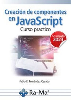 CREACIN DE COMPONENTES EN JAVASCRIPT. CURSO PRACTICO