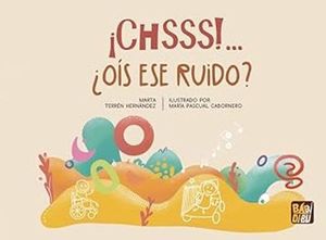 CHSSS!... OIS ESE RUIDO?