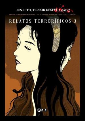 JUNJI ITO, TERROR DESPEDAZADO NM. 9 DE 28 - RELATOS TERRORFICOS NM. 3