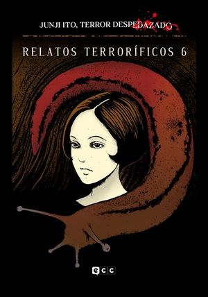 JUNJI ITO, TERROR DESPEDAZADO VOL. 18: RELATOS TERRORFICOS 6