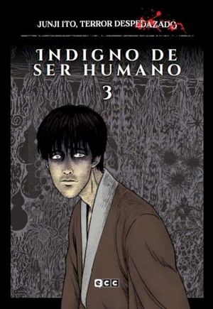 JUNJI ITO, TERROR DESPEDAZADO VOL. 23 DE 28: INDIGNO DE SER HUMANO 3