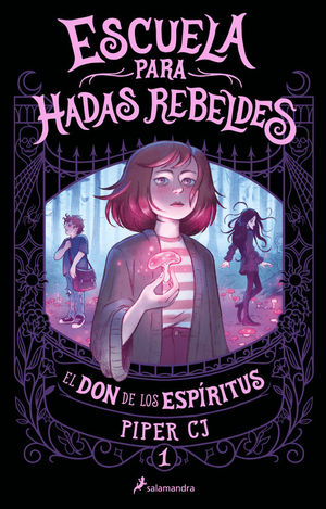 ESCUELA PARA HADAS REBELDES 1. EL DON DE LOS ESPIRITUS