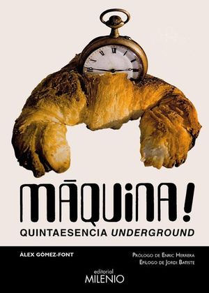 MAQUINA! QUINTAESENCIA UNDERGROUND