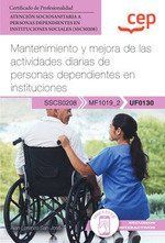 MANUAL. MANTENIMIENTO Y MEJORA DE LAS ACTIVIDADES DIARIAS DE PERSONAS DEPENDIENT