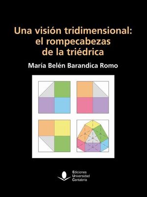 UNA VISION TRIDIMENSIONAL: EL ROMPECABEZAS DE LA TRIEDRICA