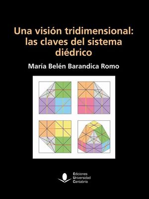 UNA VISION TRIDIMENSIONAL: LAS CLAVES DEL SISTEMA DIEDRICO