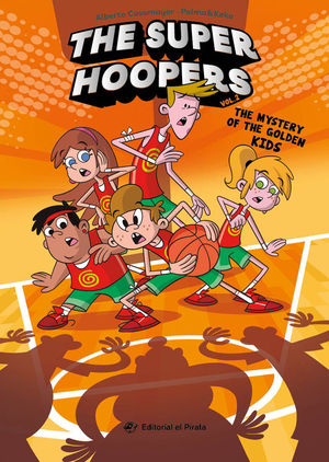 SUPER HOOPERS 2: THE MYSTERY OF THE GOLDEN KIDS