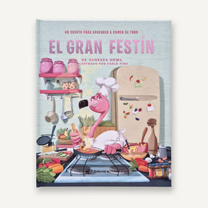 EL GRAN FEST�N. UN CUENTO PARA APRENDER A COMER DE TODO