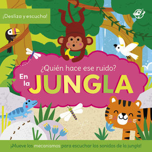 EN LA JUNGLA. �QUIEN HACE ESE RUIDO?