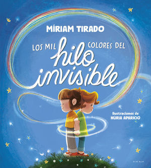 LOS MIL COLORES DEL HILO INVISIBLE