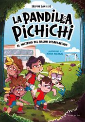 PANDILLA PICHICHI 1: EL MISTERIO DEL BALON DESAPARECIDO