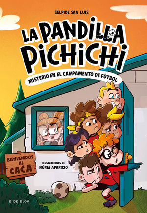 LA PANDILLA PICHICHI 2. EL MISTERIO DEL CAMPAMENTO DE FTBOL