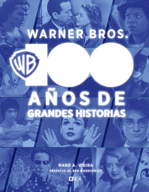 WARNER BROS: 100 AÑOS DE GRANDES HISTORIAS