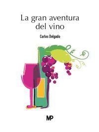 LA GRAN AVENTURA DEL VINO