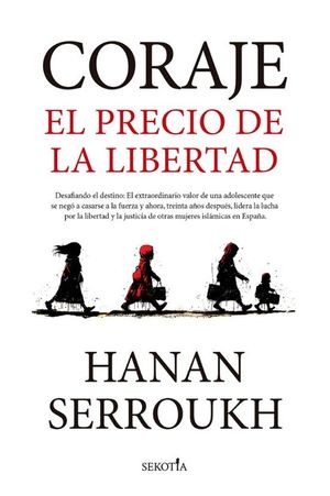 CORAJE. EL PRECIO DE LA LIBERTAD