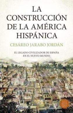 LA CONSTRUCCION DE LA AMRICA HISPNICA