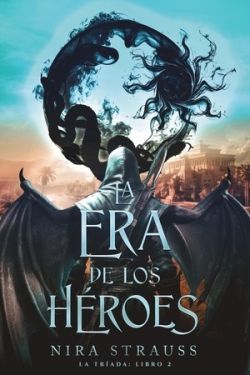 LA ERA DE LOS HEROES
