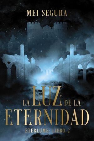 LA LUZ DE LA ETERNIDAD