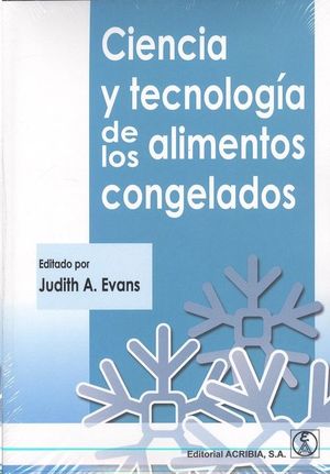 CIENCIA Y TECNOLOG�A DE LOS ALIMENTOS CONGELADOS