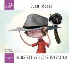 MI PRIMER JUAN MARS�. EL DETECTIVE LUCAS BORSALINO