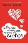 DEL MATERIAL DEL QUE EST�N HECHOS LOS SUE�OS