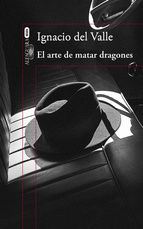 EL ARTE DE MATAR DRAGONES (CAPITÁN ARTURO ANDRADE 1)