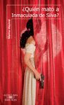 �QUI�N MAT� A INMACULADA DE SILVA?
