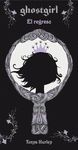 GHOSTGIRL EL REGRESO