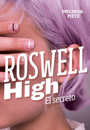 ROSWELL HIGH: EL SECRETO