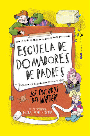 ESCUELA DE DOMADORES DE PADRES 1: LOS TRATADOS DEL W.C