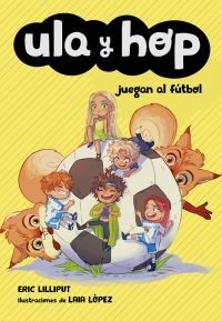 ULA Y HOP 5: ULA Y HOP JUEGAN AL FTBOL