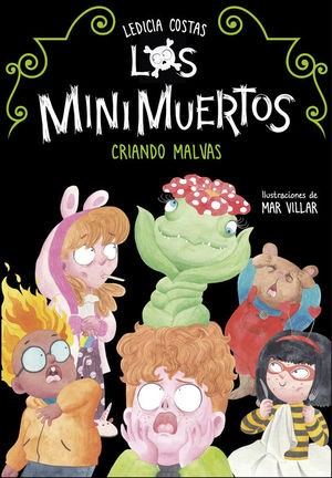 LOS MINIMUERTOS 2: CRIANDO MALVAS