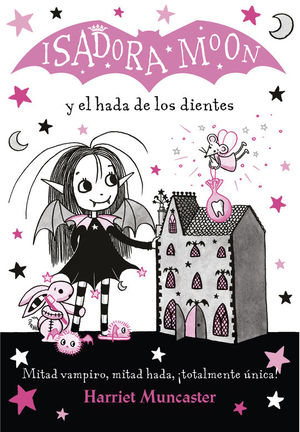 ISADORA MOON 10: ISADORA MOON Y EL HADA DE LOS DIENTES