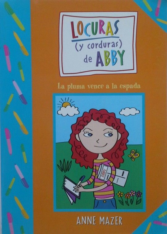 LOCURAS Y CORDURAS DE ABBY: LA PLUMA VENCE A LA ESPADA