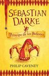 SEBASTIAN DARKE 1. PR�NCIPE DE LOS BUFONES
