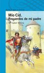 M�O CID. RECUERDOS DE MI PADRE