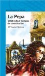 LA PEPA. 1808 - 1812 TIEMPOS DE CONSTITUCI�N