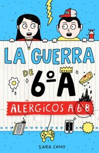 ALRGICOS A 6 B (SERIE LA GUERRA DE 6A 1)