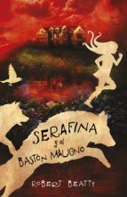 SERAFINA Y EL BASTN MALIGNO (SERAFINA 2)