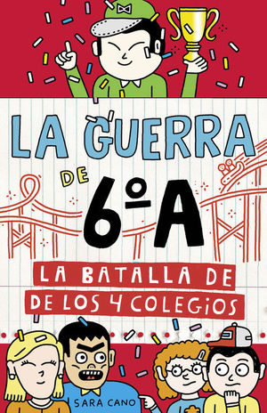 LA BATALLA DE LOS 4 COLEGIOS (SERIE LA GUERRA DE 6A 4)