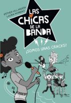 LAS CHICAS DE LA BANDA 2: SOMOS UNAS CRACKS!
