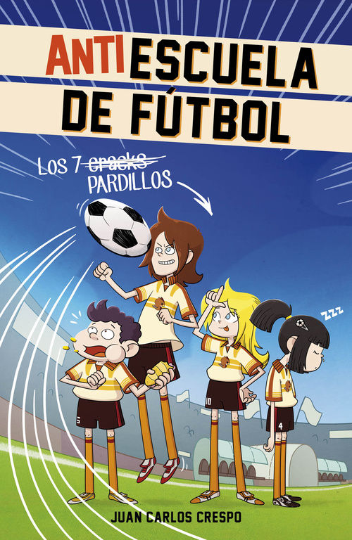 LOS 7 CRACKS (ANTIESCUELA DE F�TBOL 1)