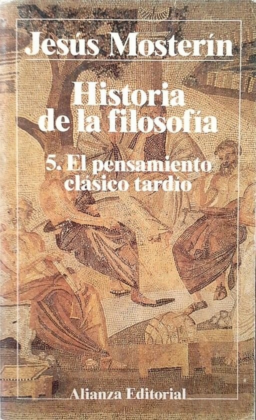 HISTORIA DE LA FILOSOFIA - TOMO V EL PENSAMIENTO CLSICO TARDO