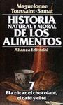 7 - EL AZ�CAR, EL CHOCOLATE Y EL CAF�