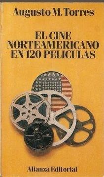 EL CINE NORTEAMERICANO EN 120 PELICULAS