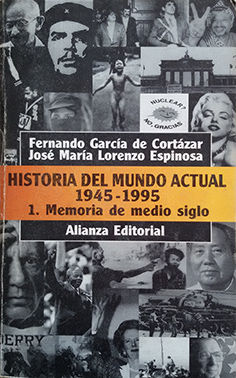 HISTORIA DEL MUNDO ACTUAL (1945-1995), 1. MEMORIA DE MEDIO SIGLO