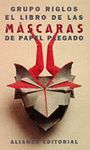 EL LIBRO DE LAS M�SCARAS DE PAPEL PLEGADO