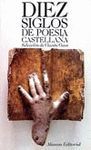 DIEZ SIGLOS DE POESIA CASTELLANA