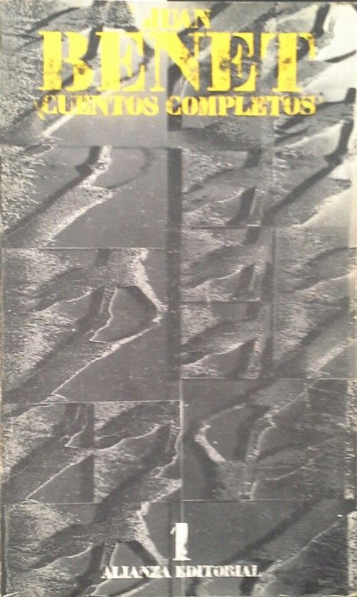 CUENTOS COMPLETOS DE JUAN BENET - VOLUMEN 1