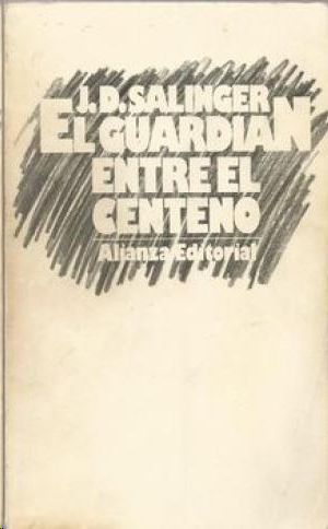 EL GUARDIAN ENTRE EL CENTENO